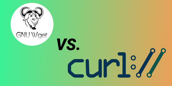 cURL與wget：你應(yīng)該選用哪一個？